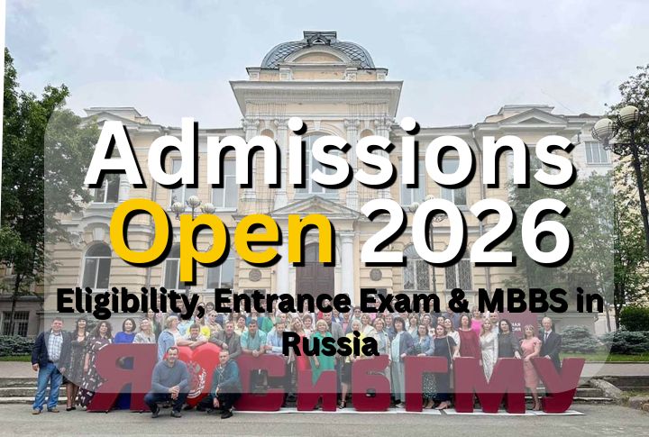 Admissions Open 2026, Eligibility, Entrance Exam & MBBS in Russia